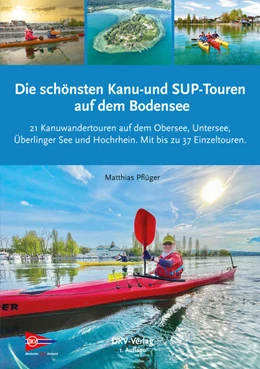 Abbildung von Pflüger | Die schönsten Kanu- und SUP-Touren auf dem Bodensee | 1. Auflage | 2022 | beck-shop.de