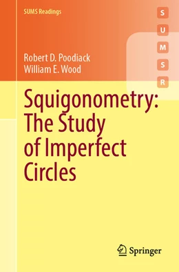 Abbildung von Poodiack / Wood | Squigonometry: The Study of Imperfect Circles | 1. Auflage | 2022 | beck-shop.de
