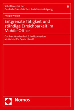 Abbildung von Wollert | Entgrenzte Tätigkeit und ständige Erreichbarkeit im Mobile Office | 1. Auflage | 2022 | 6 | beck-shop.de