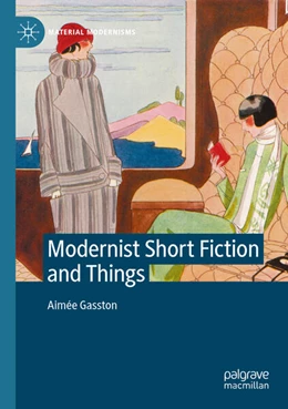 Abbildung von Gasston | Modernist Short Fiction and Things | 1. Auflage | 2022 | beck-shop.de