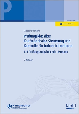 Abbildung von Strasser / Clemenz | Prüfungsklassiker Kaufmännische Steuerung und Kontrolle für Industriekaufleute (Online-Version) | 5. Auflage | 2022 | beck-shop.de