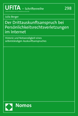 Abbildung von Berger | Der Drittauskunftsanspruch bei Persönlichkeitsrechtsverletzungen im Internet | 1. Auflage | 2022 | 298 | beck-shop.de