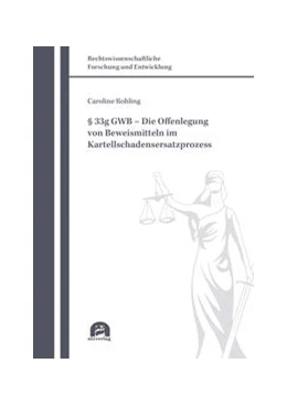 Abbildung von Rohling | § 33g GWB - Die Offenlegung von Beweismitteln im Kartellschadensersatzprozess | 1. Auflage | 2022 | beck-shop.de