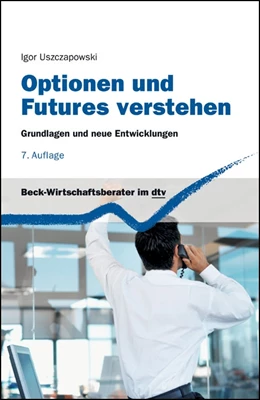 Abbildung von Uszczapowski | Optionen und Futures verstehen | 7. Auflage | 2013 | 5808 | beck-shop.de