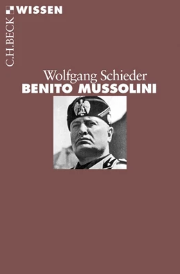 Abbildung von Schieder | Benito Mussolini | 1. Auflage | 2014 | 2835 | beck-shop.de