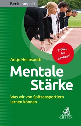 Abbildung von Heimsoeth | Mentale Stärke | 1. Auflage | 2017 | beck-shop.de