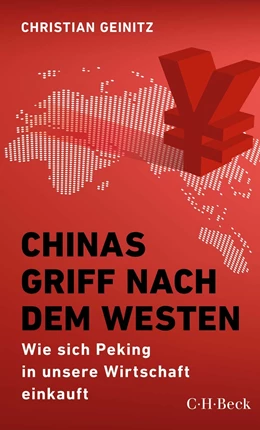 Abbildung von Geinitz | Chinas Griff nach dem Westen | 1. Auflage | 2022 | 6395 | beck-shop.de