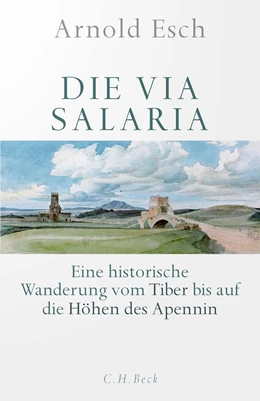 Abbildung von Esch | Die Via Salaria | 1. Auflage | 2022 | beck-shop.de