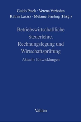 Abbildung von Patek / Verhofen | Betriebswirtschaftliche Steuerlehre, Rechnungslegung und Wirtschaftsprüfung | 1. Auflage | 2022 | beck-shop.de