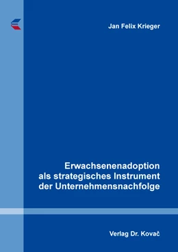 Abbildung von Krieger | Erwachsenenadoption als strategisches Instrument der Unternehmensnachfolge | 1. Auflage | 2022 | 8 | beck-shop.de