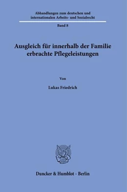 Abbildung von Friedrich | Ausgleich für innerhalb der Familie erbrachte Pflegeleistungen. | 1. Auflage | 2022 | 8 | beck-shop.de