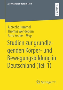 Abbildung von Hummel / Wendeborn | Studien zur grundlegenden Körper- und Bewegungsbildung in Deutschland (Teil 1) | 1. Auflage | 2022 | beck-shop.de