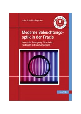 Abbildung von Unterhinninghofen | Moderne Beleuchtungsoptik in der Praxis | 1. Auflage | 2022 | beck-shop.de