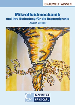 Abbildung von Gresser | Mikrofluidmechanik und ihre Bedeutung für die Brauereipraxis | 1. Auflage | 2022 | beck-shop.de