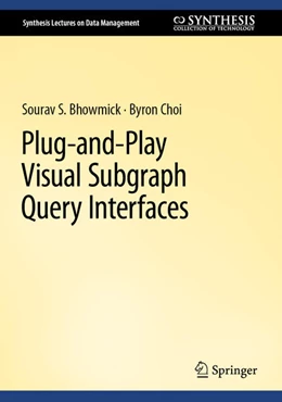 Abbildung von Bhowmick / Choi | Plug-and-Play Visual Subgraph Query Interfaces | 1. Auflage | 2023 | beck-shop.de