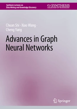 Abbildung von Shi / Wang | Advances in Graph Neural Networks | 1. Auflage | 2022 | beck-shop.de
