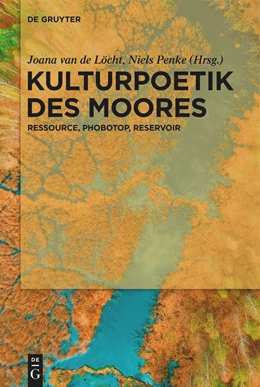 Abbildung von de Löcht / Penke | Kulturpoetik des Moores | 1. Auflage | 2023 | beck-shop.de