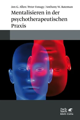 Abbildung von Allen / Fonagy | Mentalisieren in der psychotherapeutischen Praxis | 3. Auflage | 2022 | beck-shop.de