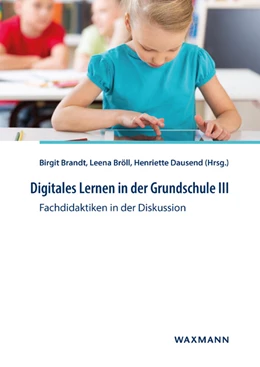 Abbildung von Brandt / Bröll | Digitales Lernen in der Grundschule III | 1. Auflage | 2022 | beck-shop.de