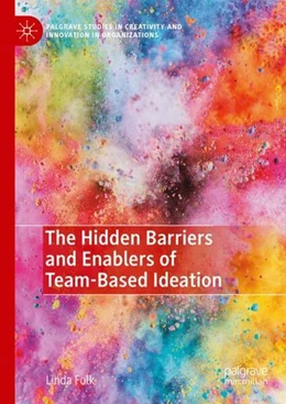 Abbildung von Folk | The Hidden Barriers and Enablers of Team-Based Ideation | 1. Auflage | 2023 | beck-shop.de