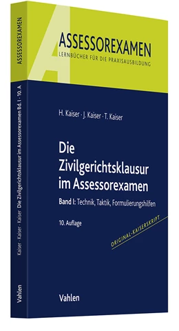 Abbildung von Kaiser / Kaiser | Die Zivilgerichtsklausur im Assessorexamen | 10. Auflage | 2023 | beck-shop.de