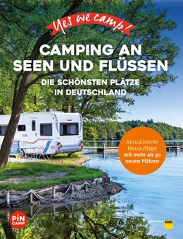 Abbildung von Thiersch | Yes we camp! Camping an Seen und Flüssen | 1. Auflage | 2023 | beck-shop.de