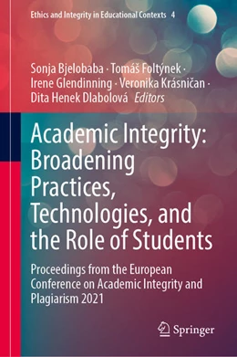 Abbildung von Bjelobaba / Foltýnek | Academic Integrity: Broadening Practices, Technologies, and the Role of Students | 1. Auflage | 2023 | beck-shop.de