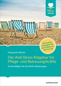 Abbildung von Stöcker | Der Anti-Stress-Ratgeber für Pflege- und Betreuungskräfte | 1. Auflage | 2022 | beck-shop.de