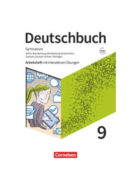 Abbildung von Deutschbuch Gymnasium 9. Schuljahr. Berlin, Brandenburg, Mecklenburg-Vorpommern, Sachsen, Sachsen-Anhalt und Thüringen - Arbeitsheft mit interaktiven Übungen | 1. Auflage | 2023 | beck-shop.de