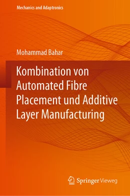 Abbildung von Bahar | Kombination von Automated Fibre Placement und Additive Layer Manufacturing | 1. Auflage | 2022 | beck-shop.de