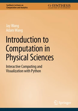 Abbildung von Wang | Introduction to Computation in Physical Sciences | 1. Auflage | 2023 | beck-shop.de