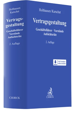 Abbildung von Holthausen / Kurschat | Vertragsgestaltung für Geschäftsführer, Vorstände und Aufsichtsräte | 2. Auflage | 2024 | beck-shop.de