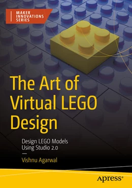 Abbildung von Agarwal | The Art of Virtual LEGO Design | 1. Auflage | 2023 | beck-shop.de