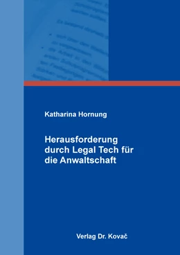 Abbildung von Hornung | Herausforderung durch Legal Tech für die Anwaltschaft | 1. Auflage | 2022 | 11 | beck-shop.de