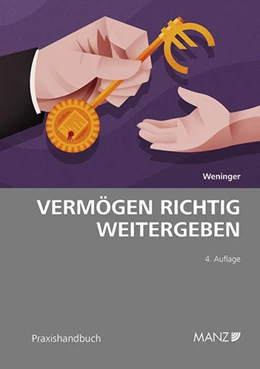 Abbildung von Weninger | Vermögen richtig weitergeben | 4. Auflage | 2022 | beck-shop.de
