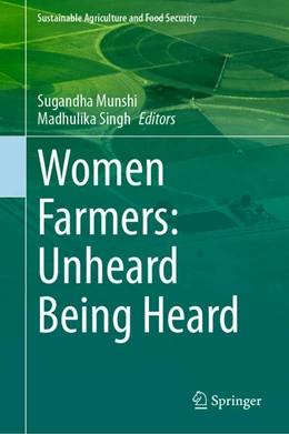 Abbildung von Munshi / Singh | Women Farmers: Unheard Being Heard | 1. Auflage | 2023 | beck-shop.de