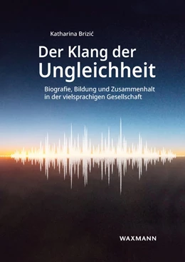 Abbildung von Brizic | Der Klang der Ungleichheit | 1. Auflage | 2022 | beck-shop.de