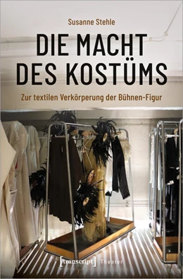 Abbildung von Stehle | Die Macht des Kostüms | 1. Auflage | 2023 | beck-shop.de