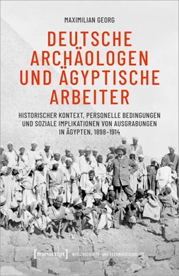 Abbildung von Georg | Deutsche Archäologen und ägyptische Arbeiter | 1. Auflage | 2023 | beck-shop.de