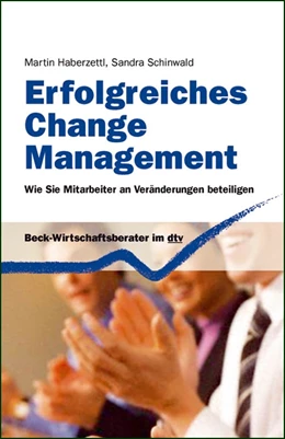 Abbildung von Haberzettl / Schinwald | Erfolgreiches Change Management | 1. Auflage | 2012 | 50905 | beck-shop.de