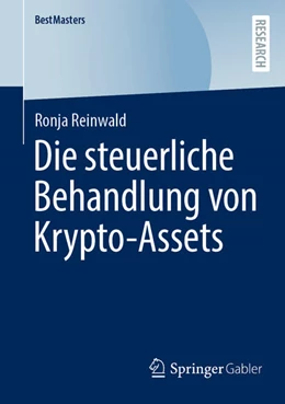 Abbildung von Reinwald | Die steuerliche Behandlung von Krypto-Assets | 1. Auflage | 2022 | beck-shop.de