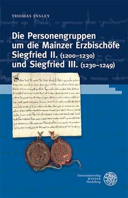 Abbildung von Insley | Die Personengruppen um die Mainzer Erzbischöfe Siegfried II. (1200–1230) und Siegfried III. (1230–1249) | 1. Auflage | 2023 | 29 | beck-shop.de