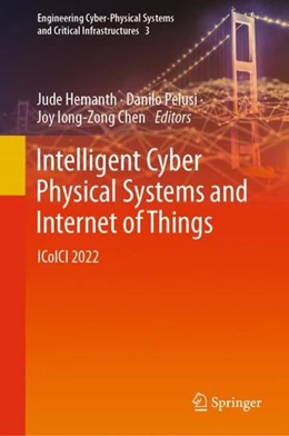 Abbildung von Hemanth / Pelusi | Intelligent Cyber Physical Systems and Internet of Things | 1. Auflage | 2023 | beck-shop.de