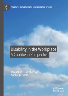 Abbildung von Stephenson / Persadie | Disability in the Workplace | 1. Auflage | 2022 | beck-shop.de