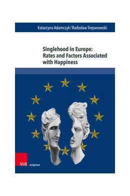 Abbildung von Adamczyk / Trepanowski | Singlehood in Europe: Rates and Factors Associated with Happiness | 1. Auflage | 2023 | beck-shop.de