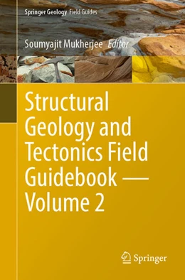 Abbildung von Mukherjee | Structural Geology and Tectonics Field Guidebook-Volume 2 | 1. Auflage | 2023 | beck-shop.de