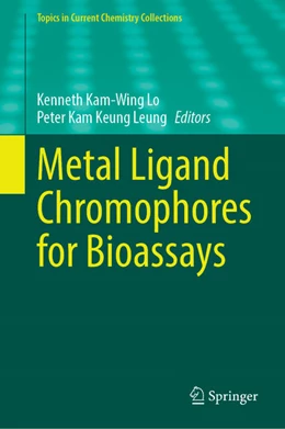 Abbildung von Lo / Leung | Metal Ligand Chromophores for Bioassays | 1. Auflage | 2022 | beck-shop.de