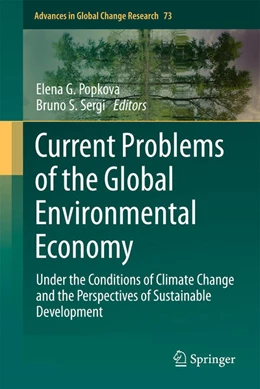 Abbildung von Popkova / Sergi | Current Problems of the Global Environmental Economy Under the Conditions of Climate Change and the Perspectives of Sustainable Development | 1. Auflage | 2023 | beck-shop.de