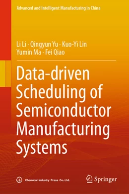 Abbildung von Li / Yu | Data-Driven Scheduling of Semiconductor Manufacturing Systems | 1. Auflage | 2023 | beck-shop.de