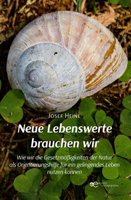 Abbildung von Heine | Neue Lebenswerte brauchen wir | 1. Auflage | 2022 | beck-shop.de